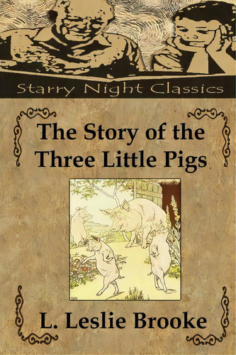 The Story Of The Three Little Pigs, De L Leslie Brooke. Editorial Createspace Independent Publishing Platform, Tapa Blanda En Inglés