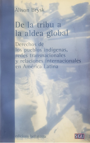 De La Tribu A La Aldea Global - Brysk Alison