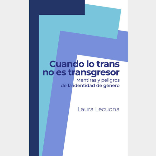 Cuando Lo Trans No Es Transgresor: No aplica, de Lecuona , Laura.. Serie 1, vol. 1. Editorial Independiente, tapa pasta blanda, edición 1 en español, 2023