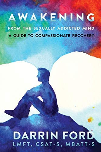 Awakening From The Sexually Addicted Mind: A Compassionate Guide To Recovery, De Ford, Darrin. Editorial Sano Press Llc, Tapa Blanda En Inglés