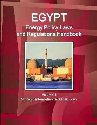 Libro Egypt Energy Policy Laws And Regulations Handbook V...