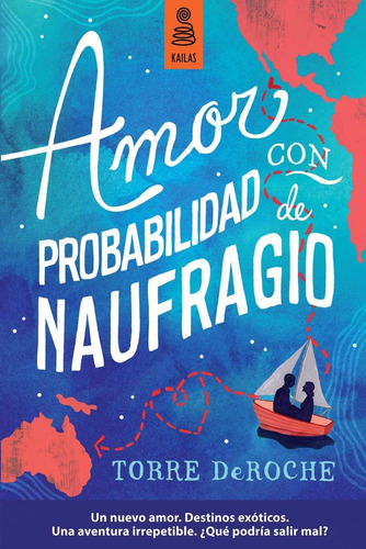 Amor Con Probabilidad De Naufragio, De Torre Deroche. Editorial Kailas, Edición 1 En Español