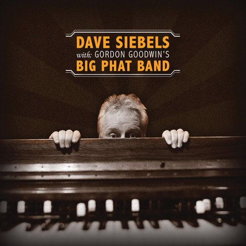 Cd: Dave Siebels Con La Banda Big Phat De Gordon Goodwin