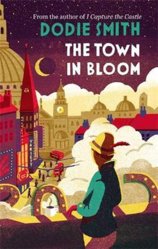 The Town In Bloom / Dodie Smith