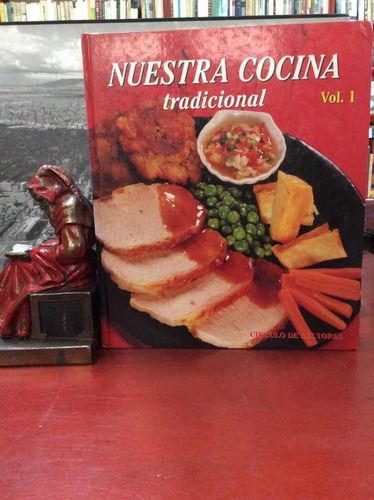 Nuestra Cocina Tradicional - Colombia - Círculo De Lectores