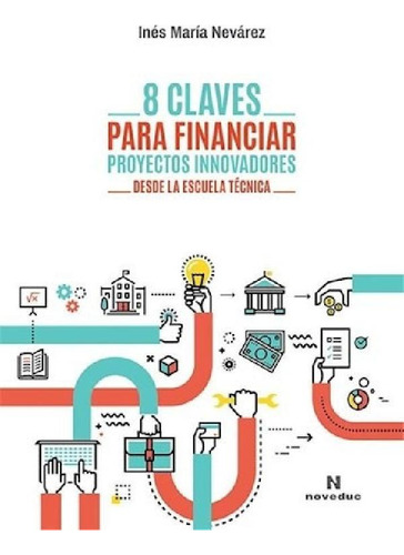 Libro - 8 Claves Para Financiar Proyectos Innovadores Desde