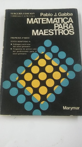 Matematica Para Maestros - 1 De  Gabba, Pablo J. Marymar