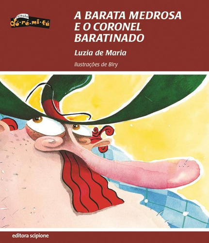 A barata medrosa e o coronel baratinado, de Maria, Luzia de. Série Dó-ré-mi-fá Editora Somos Sistema de Ensino em português, 2011