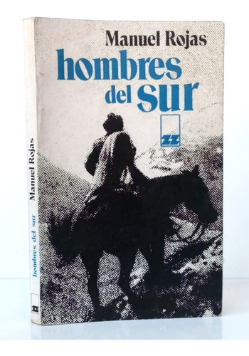 Hombres Del Sur Manuel Rojas Vintage / N Zig Zag Lb 1975