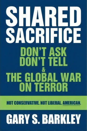 Shared Sacrifice, De Gary S Barkley. Editorial Iuniverse, Tapa Dura En Inglés