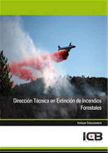 Direccion Tecnica En Extincion De Incendios Forestales - Aa,