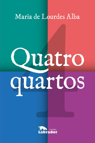 Quatro quartos, de de Lourdes Alba, Maria. Editora Labrador Ltda, capa mole em português, 2021