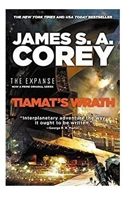 Tiamat's Wrath : Book 8 Of The Expanse (now A Prime Origi...