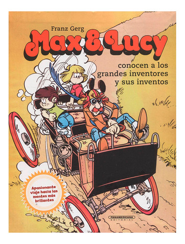 Libro Max Y Lucy Conocen A Los Grandes Inventores Y Sus Inv