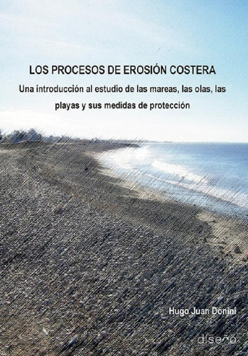 Libro - Los Procesos De Erosión Costera, De Hugodonini