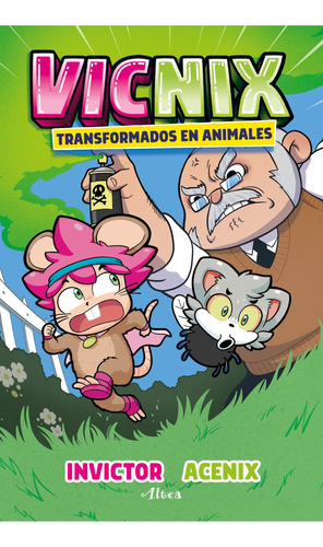 Invictor y Acenix 4: Vicnix transformados en animales, de Invictor. Serie Invictor y Acenix, vol. 4.0. Editorial Altea, tapa blanda, edición 1.0 en español, 2023