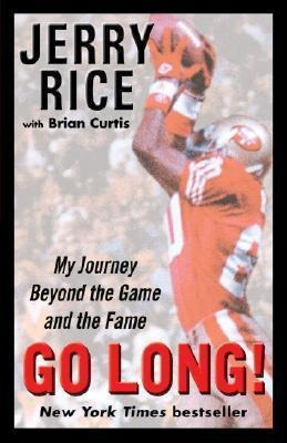 Go Long! : My Journey Beyond The Game And The Fame - Jerry R