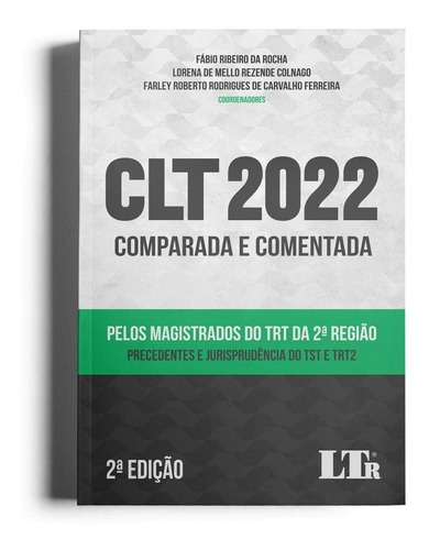 Clt 2022 Comparada E Comentada Pelos Magistrados Do Trt 