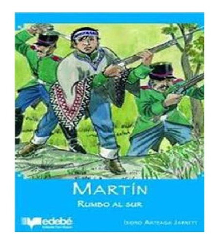 Libro Martin Rumbo Al Sur