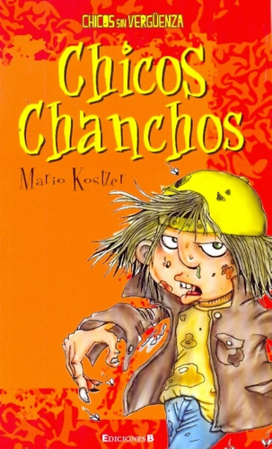 Chicos Chanchos (chicos Sin Verguenza).. - Mario Kostzer