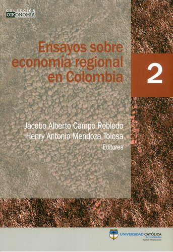 Ensayos Sobre Economía Regional En Colombia ( Libro Nuevo 