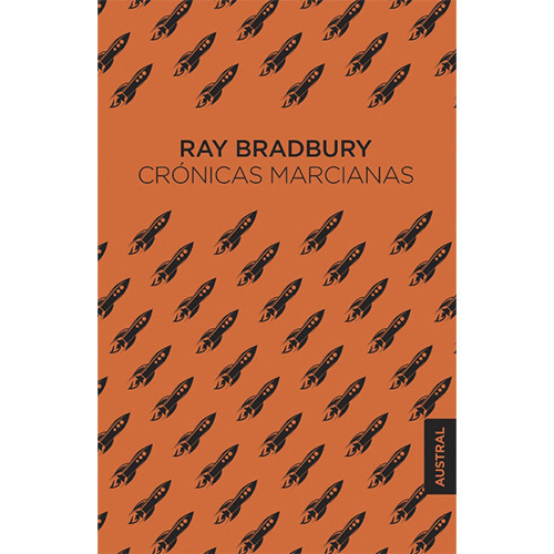Imagen 1 de 1 de Crónicas Marcianas, De Bradbury, Ray. Editorial Austral, Tapa Blanda En Español