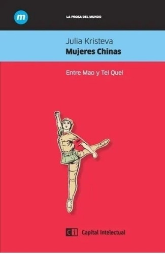 Mujeres Chinas. Entre Mao Y Tel Quel