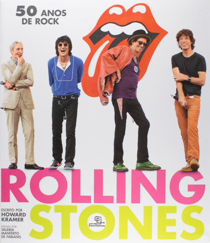 Rolling Stones - 50 Anos De Rock, De Howard Kramer. Série Na, Vol. Na. Editora Escrituras, Capa Mole Em Português, 2011