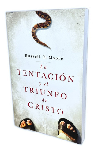 La Tentación Y El Triunfo De Cristo, De Russell Moore. Editorial Portavoz, Tapa Blanda En Español, 2020