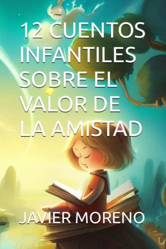 12 Cuentos Infantiles Sobre El Valor De La Amistad (colecció