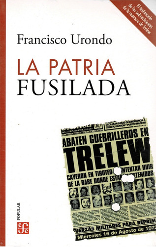 Libro La Patria Fusilada - Urondo, Francisco