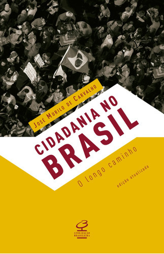 Cidadania No Brasil: O Longo Caminho, De José Murilo De Carvalho. Editora Civilização Brasileira, Capa Mole Em Português, 2001
