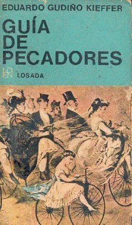 Eduardo Gudiño Kieffer : Guía De Pecadores - Quinta Edición