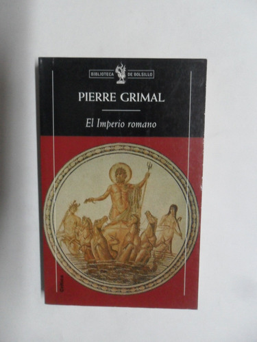 El Imperio Romano - Pierre Grimal - Muy Buen Estado