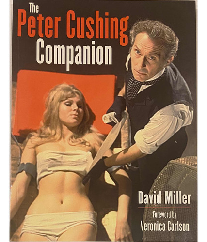 The Peter Cushing Companion. Libro. Autor, David Miller.