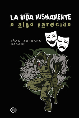 La vida mismamente o algo parecido, de Zurbano Basabe , Iñaki.. Editorial CALIGRAMA, tapa blanda, edición 1.0 en español, 2022