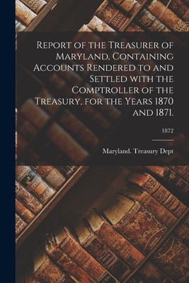 Libro Report Of The Treasurer Of Maryland, Containing Acc...