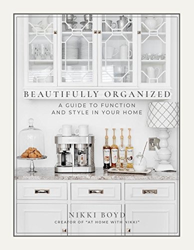 Book : Beautifully Organized: A Guide To Function And Sty...