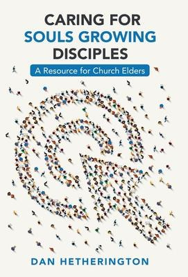 Libro Caring For Souls Growing Disciples : A Resource For...