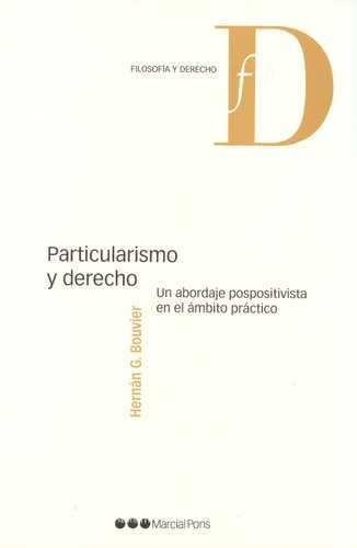 Libro Particularismo Y Derecho. Un Abordaje Pospositivista