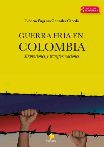 Guerra Fría En Colombia. ( Libro Nuevo Y Original )