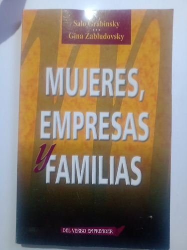 Mujeres Empresas Y Familias Salo Grabinsky Emprendedoras