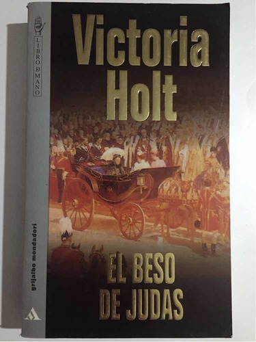 El Beso De Judas, Victoria Holt