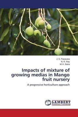 Libro Impacts Of Mixture Of Growing Medias In Mango Fruit...