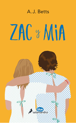 Zac Y Mia, De Betts, A. J.. Serie Juvenil Editorial Salamandra Infantil Y Juvenil, Tapa Blanda En Español, 2018