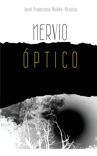 Libro: Nervio Optico: Poesia (spanish Edition)