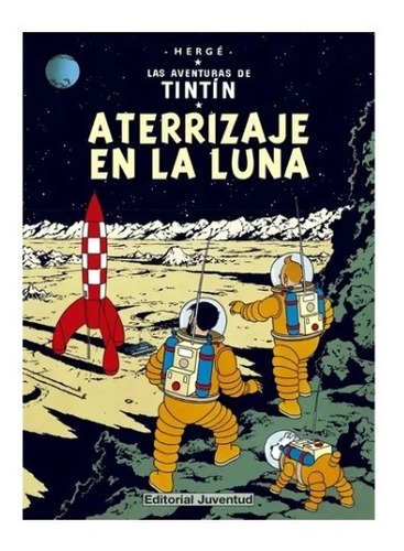 Tintin - Aterrizaje En La Luna - Hergé