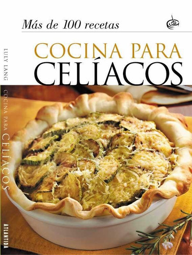 Cocina Para Celiacos, De Lang, Luly. Editorial Atlántida En Español