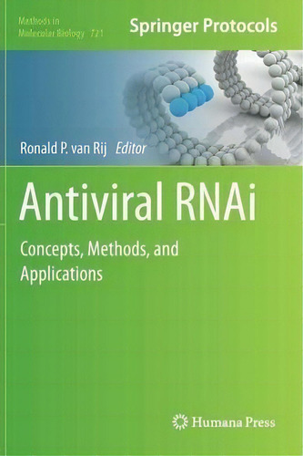 Antiviral Rnai : Concepts, Methods, And Applications, De Ronald P. Van Rij. Editorial Humana Press Inc., Tapa Dura En Inglés