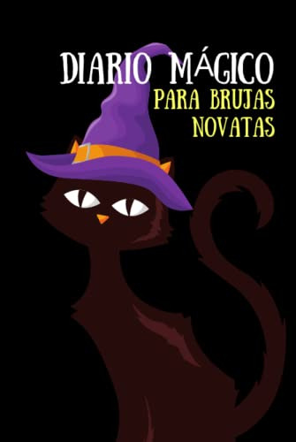 Diario Magico Para Brujas Novatas: Diario Personal Y Cuadern